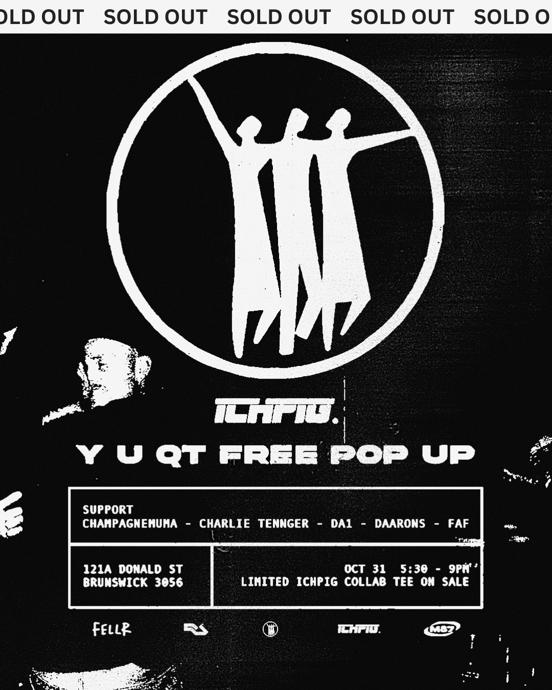 ICHPIG x M87 pres. Y U QT [UK] (Pop-Up) poster